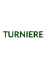 TURNIERE
